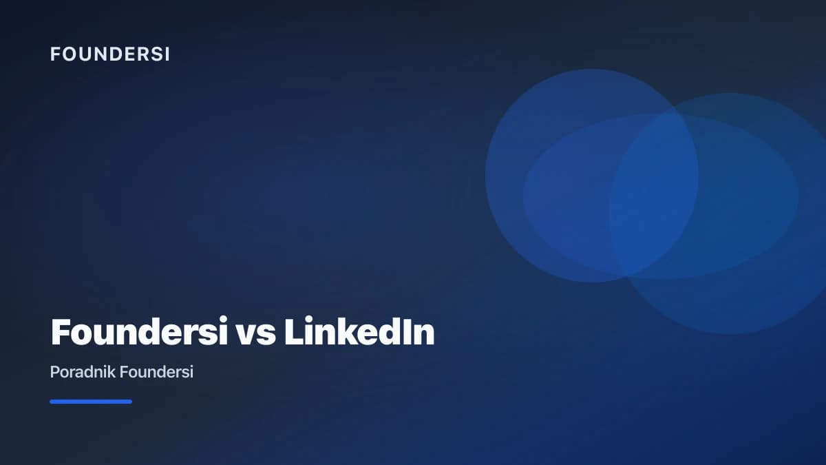 Foundersi vs LinkedIn, gdzie lepiej szukać co-foundera?